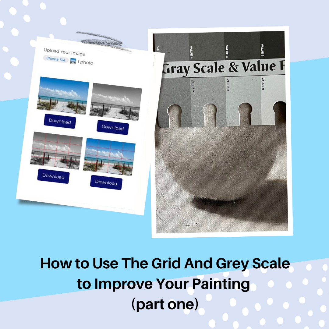 You are currently viewing How to Use The Grid And Grey Scale to Improve Your Painting (part one)