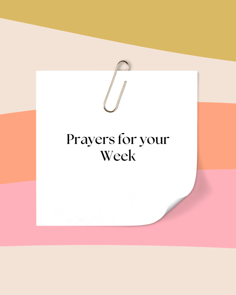 Read more about the article Prayers for Your Week