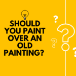 Read more about the article <strong>Should you paint over an old painting? </strong>