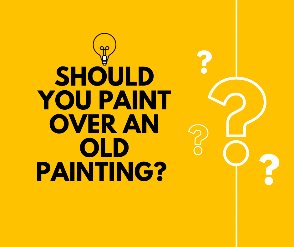 You are currently viewing <strong>Should you paint over an old painting? </strong>