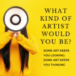 Read more about the article <strong>What kind of artist would you be?</strong>
