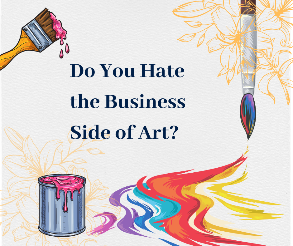You are currently viewing <strong>Do you hate the business side of art?</strong>
