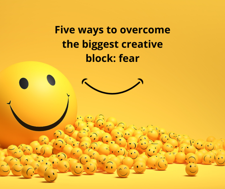 Read more about the article Five ways to overcome creative block: fear