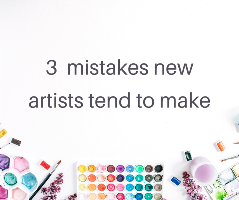 Read more about the article Three mistakes new artists tend to make