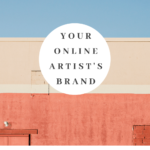 Read more about the article How to Build Your Online Artist Brand