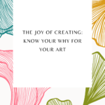 Read more about the article Finding Joy in Your Art