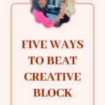 Read more about the article Five Ways to beat creative block