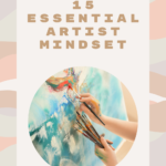Read more about the article 15 Essential Artist Mindset