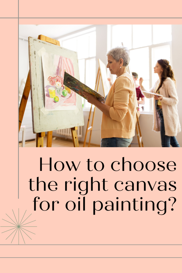 Read more about the article How to choose the right canvas for oil painting?