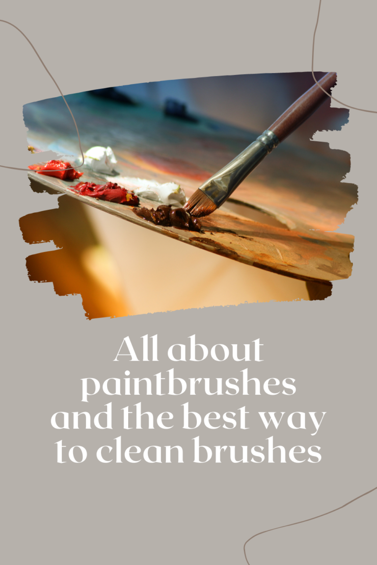 Read more about the article All about paintbrushes and the best way to clean brushes