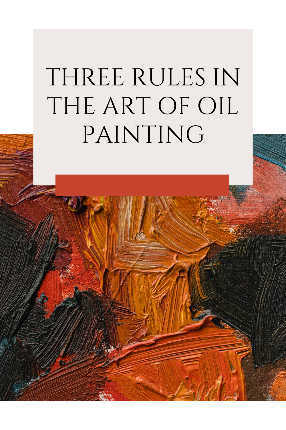 You are currently viewing Three rules in the art of oil painting