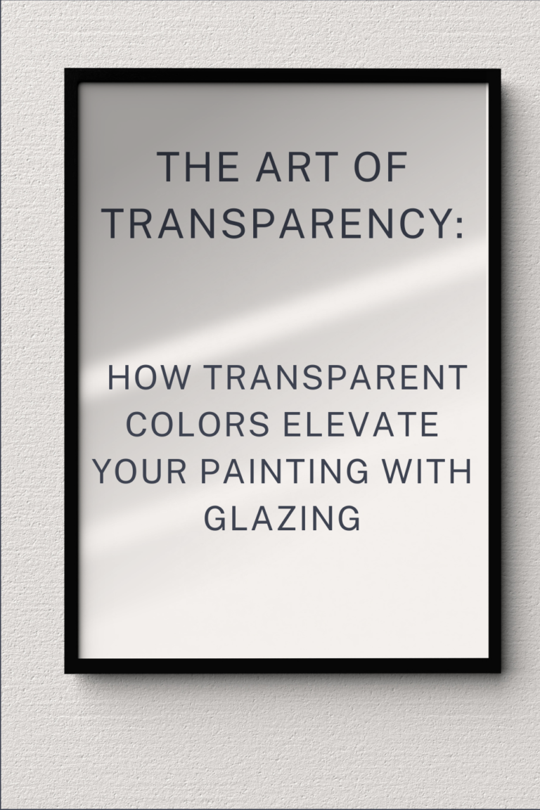 Read more about the article How Transparent Colors Elevate Your Painting