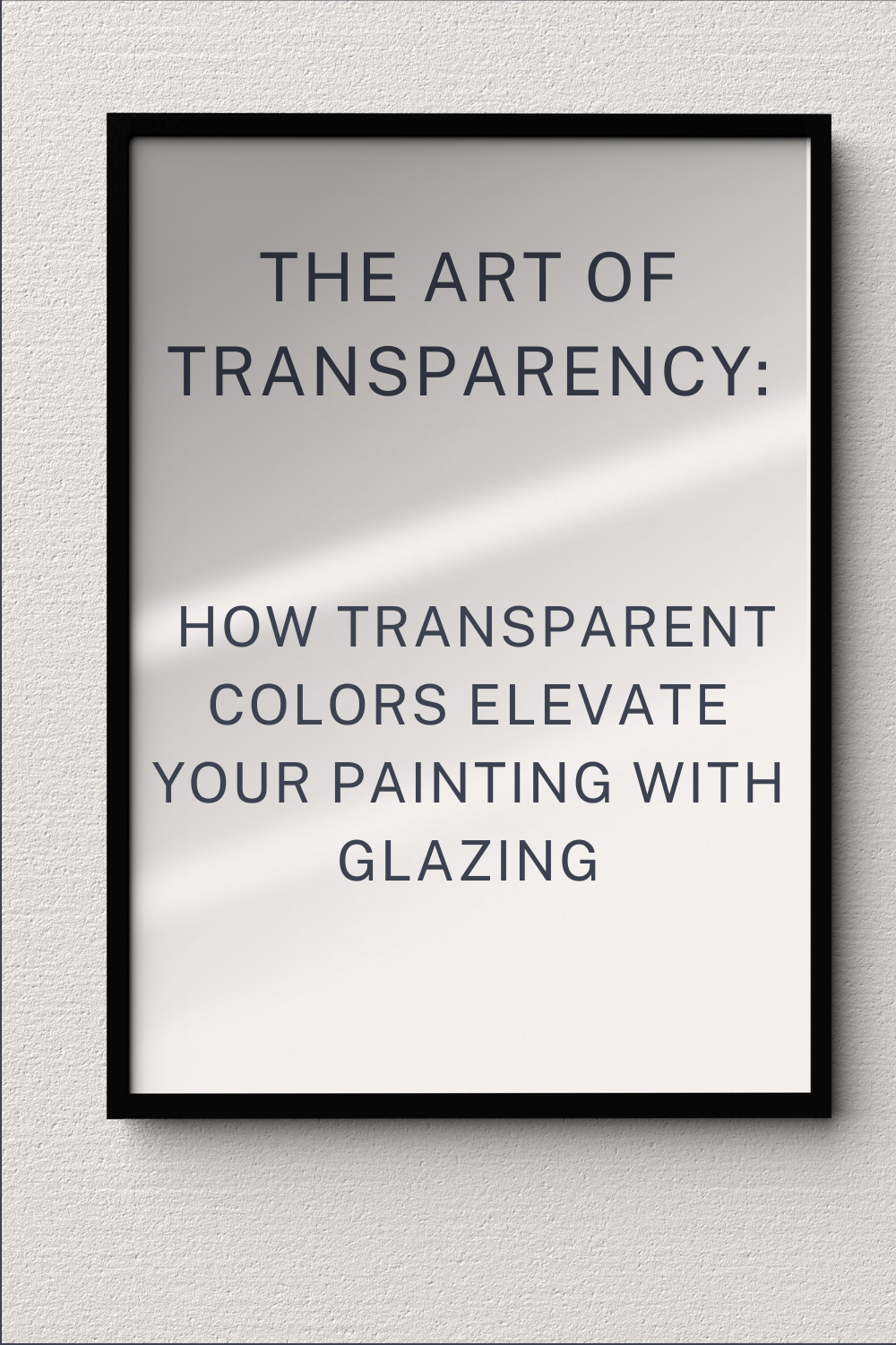 You are currently viewing How Transparent Colors Elevate Your Painting