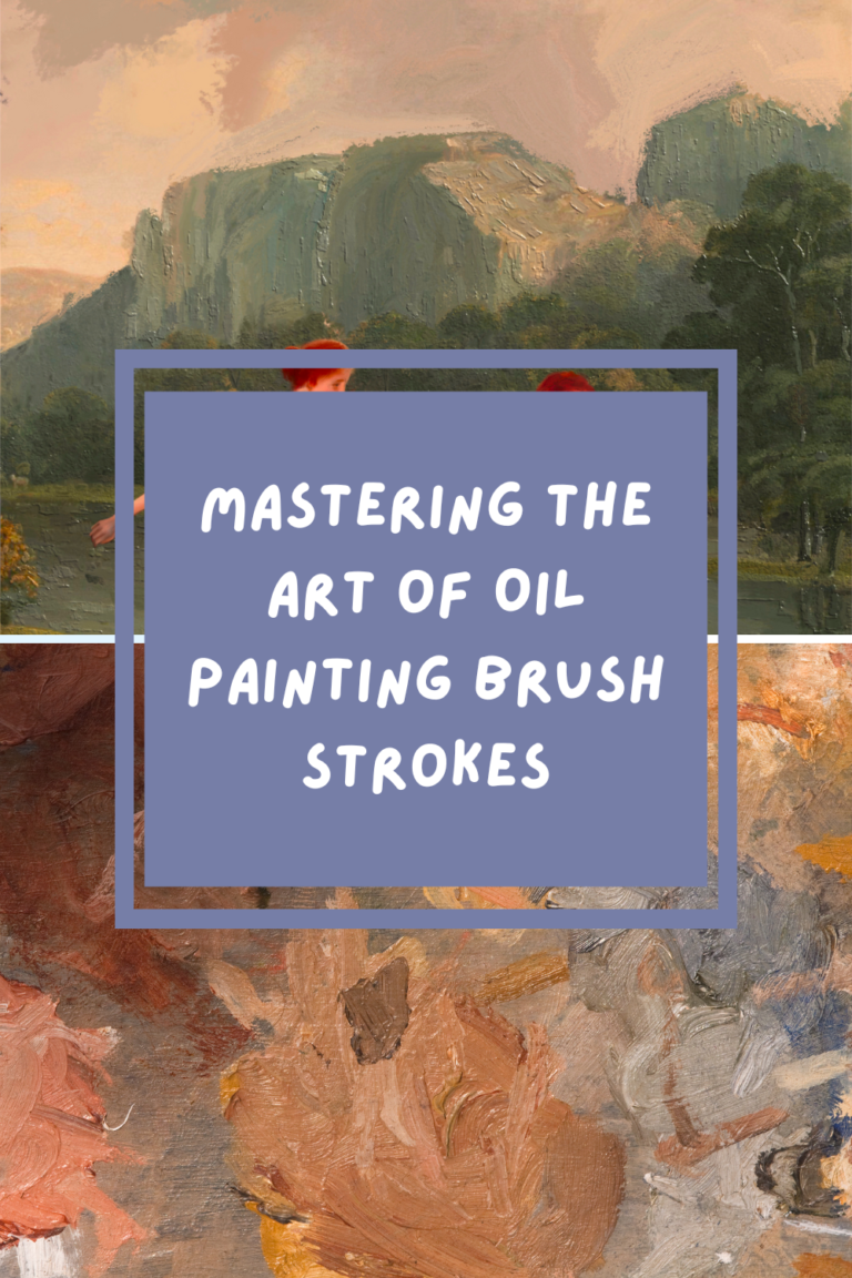 Read more about the article Mastering the Art of Oil Painting Brush Strokes