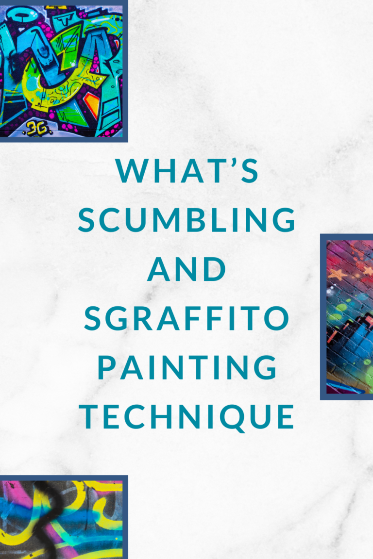 Read more about the article What’s scumbling and Sgraffito painting technique