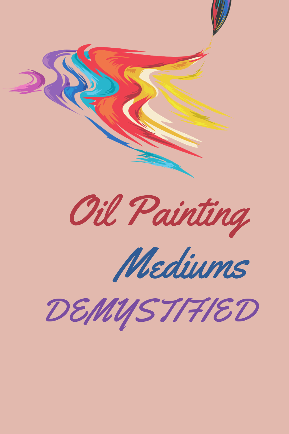 You are currently viewing Oil Painting Mediums Demystified