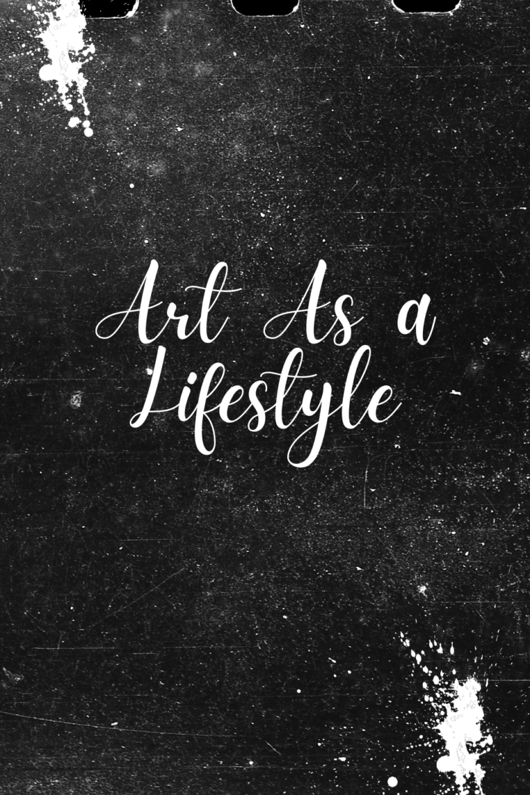 Read more about the article Art As a Lifestyle