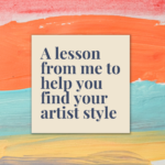 Read more about the article A lesson from me to help you find your artist style