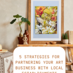 Read more about the article 5 Strategies for Partnering Your Art Business with Local Establishments