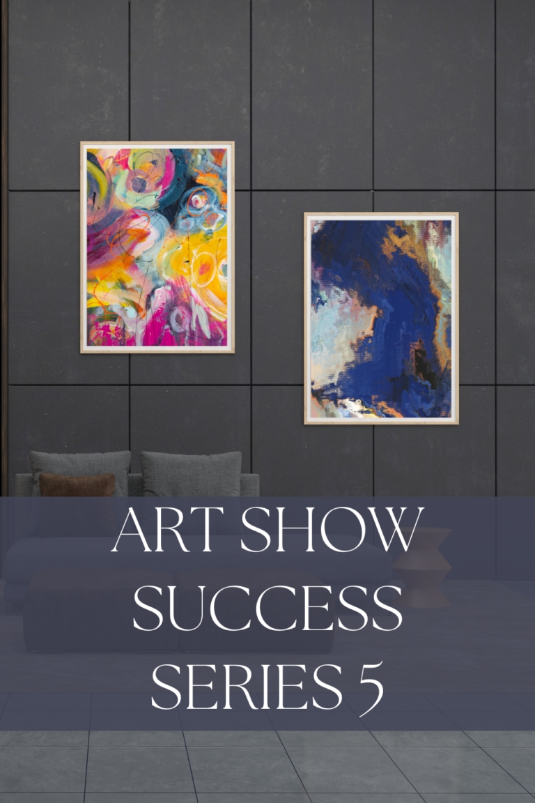 Read more about the article Art Show Success Series 5