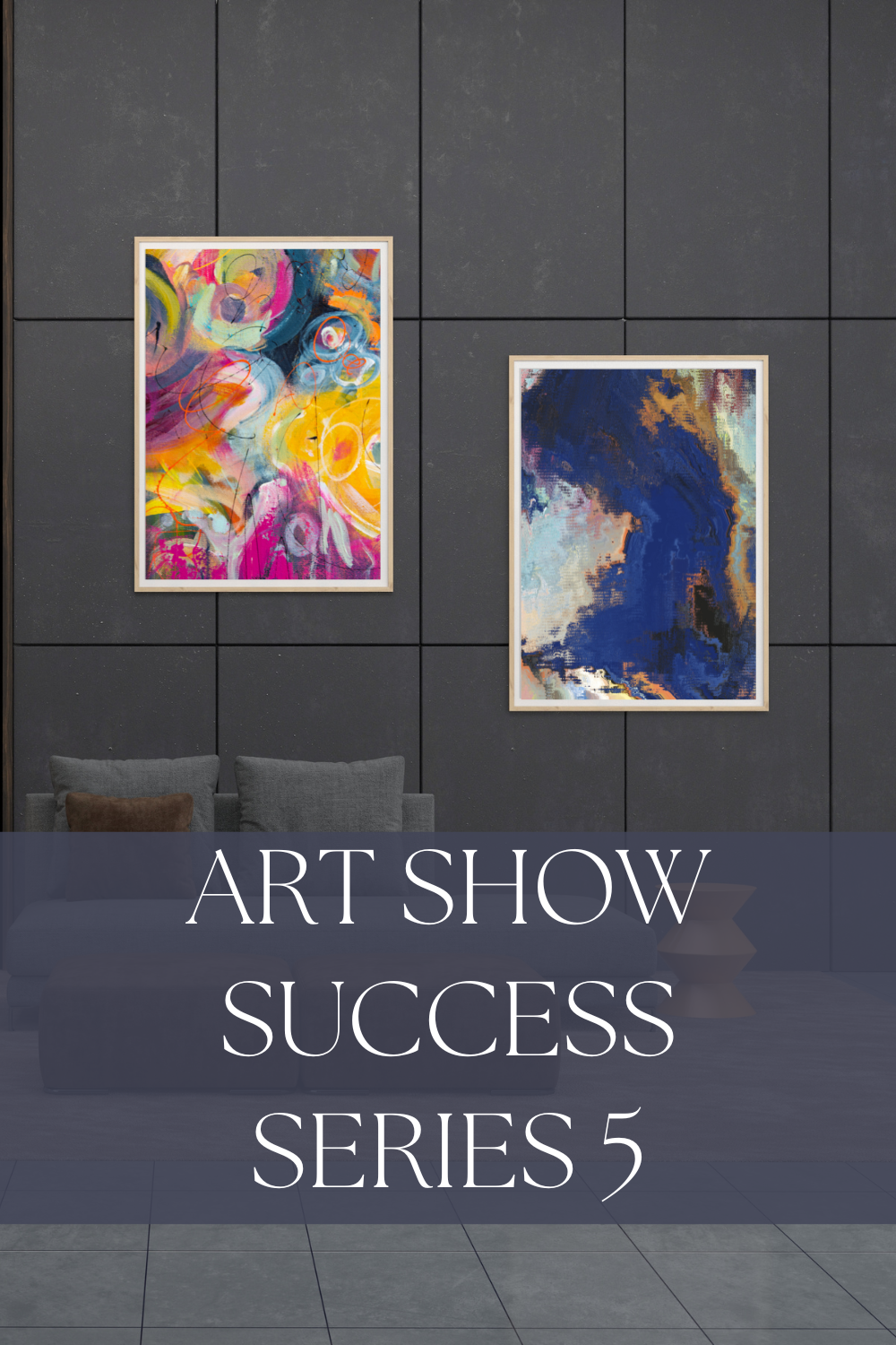 You are currently viewing Art Show Success Series 5