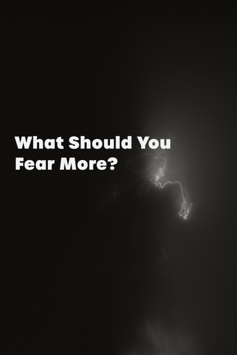 Read more about the article What Should You Fear More?