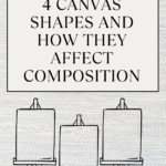 Read more about the article 4 Canvas Shapes and How They Affect Composition