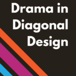 Read more about the article Drama in Diagonal Design