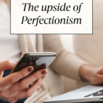 Read more about the article The upside of Perfectionism