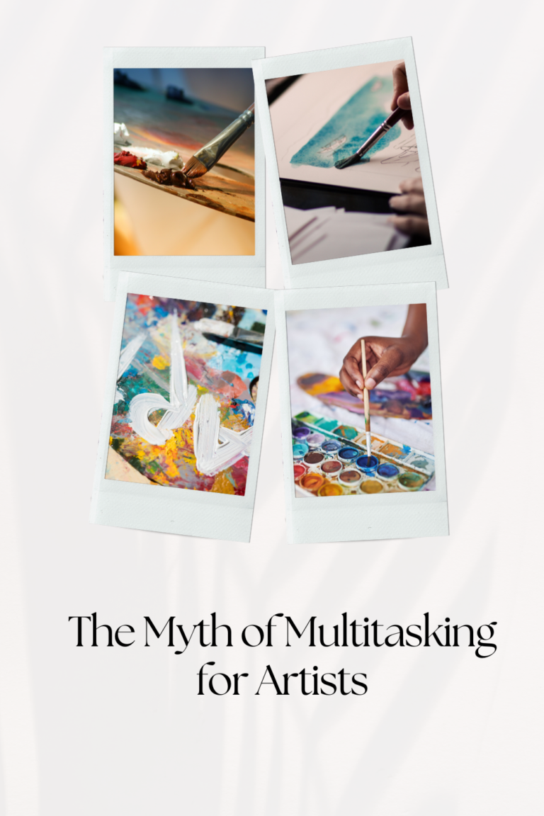 Read more about the article The Myth of Multitasking for Artists